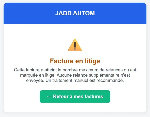 Écran d'avertissement : « Facture en litige — cette facture a atteint le nombre maximum de relances, aucune relance supplémentaire n'est envoyée ».